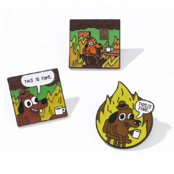 This Is Fine Dog Cartoon Pins Custom Lapel Pin Badge
